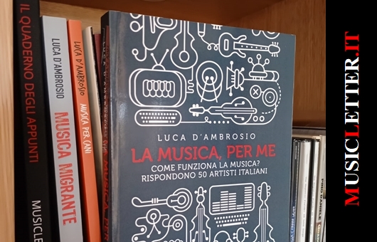 «La musica, per me» di Luca D'Ambrosio